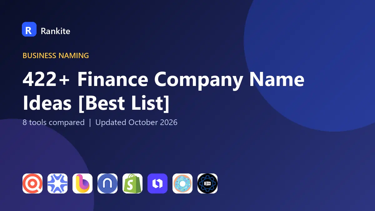 422+ Finance Company Name Ideas [Best List]: 8 Tools Compared