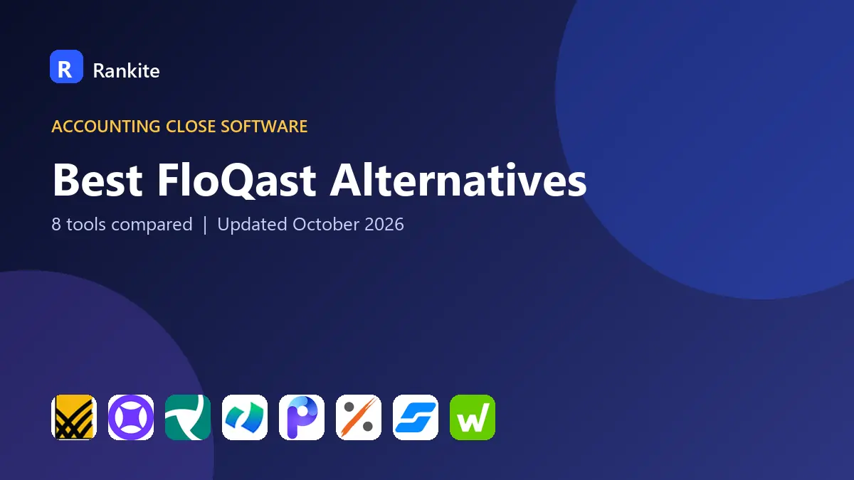 Best FloQast Alternatives in 2026: 8 Tools Compared