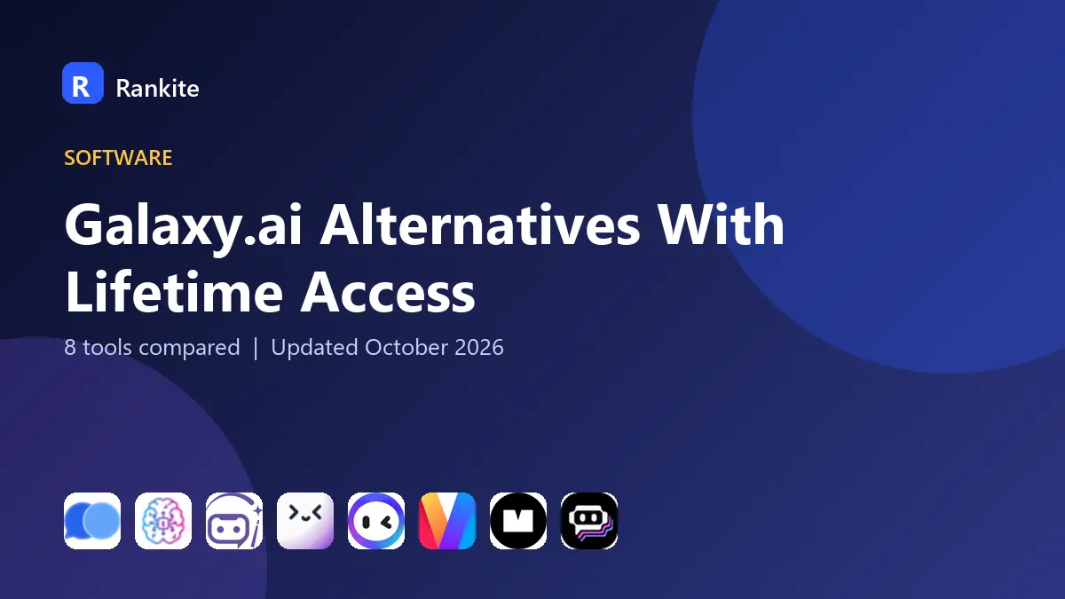 Galaxy.ai Alternatives With Lifetime Access in 2026: 8 Tools Compared