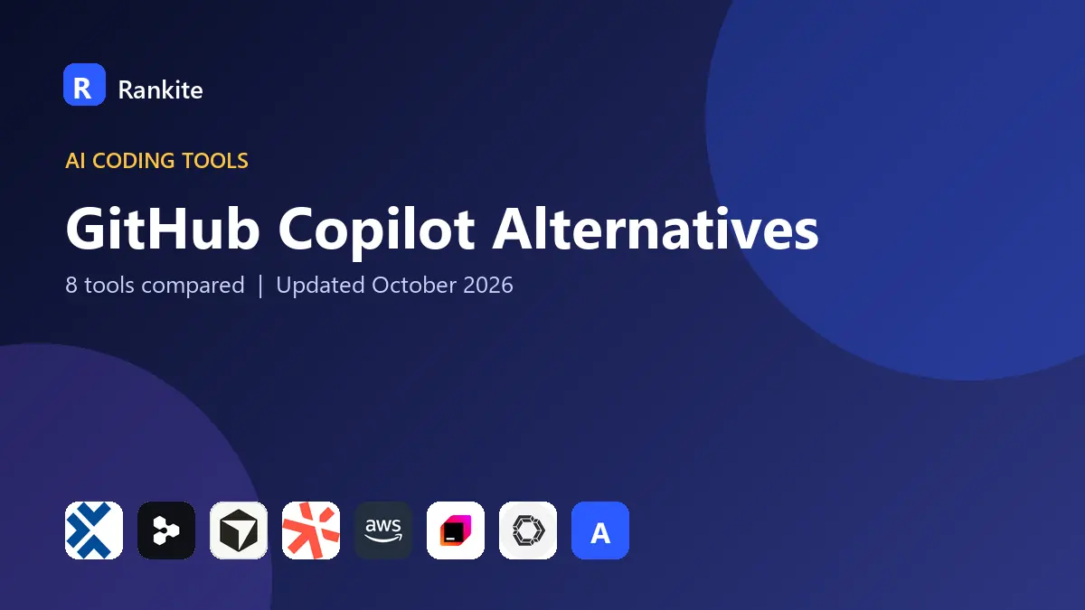 GitHub Copilot Alternatives in 2026: 8 Tools Compared