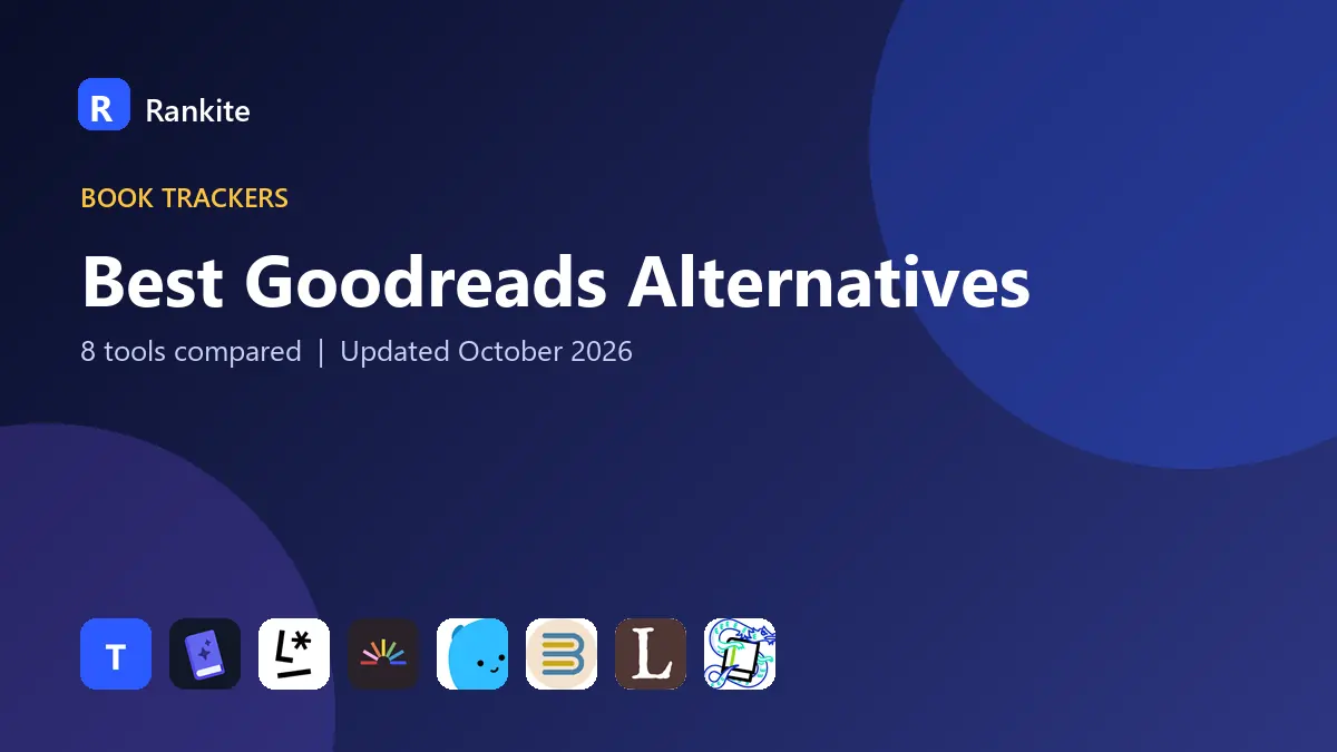 Best Goodreads Alternatives in 2026: 8 Apps Compared