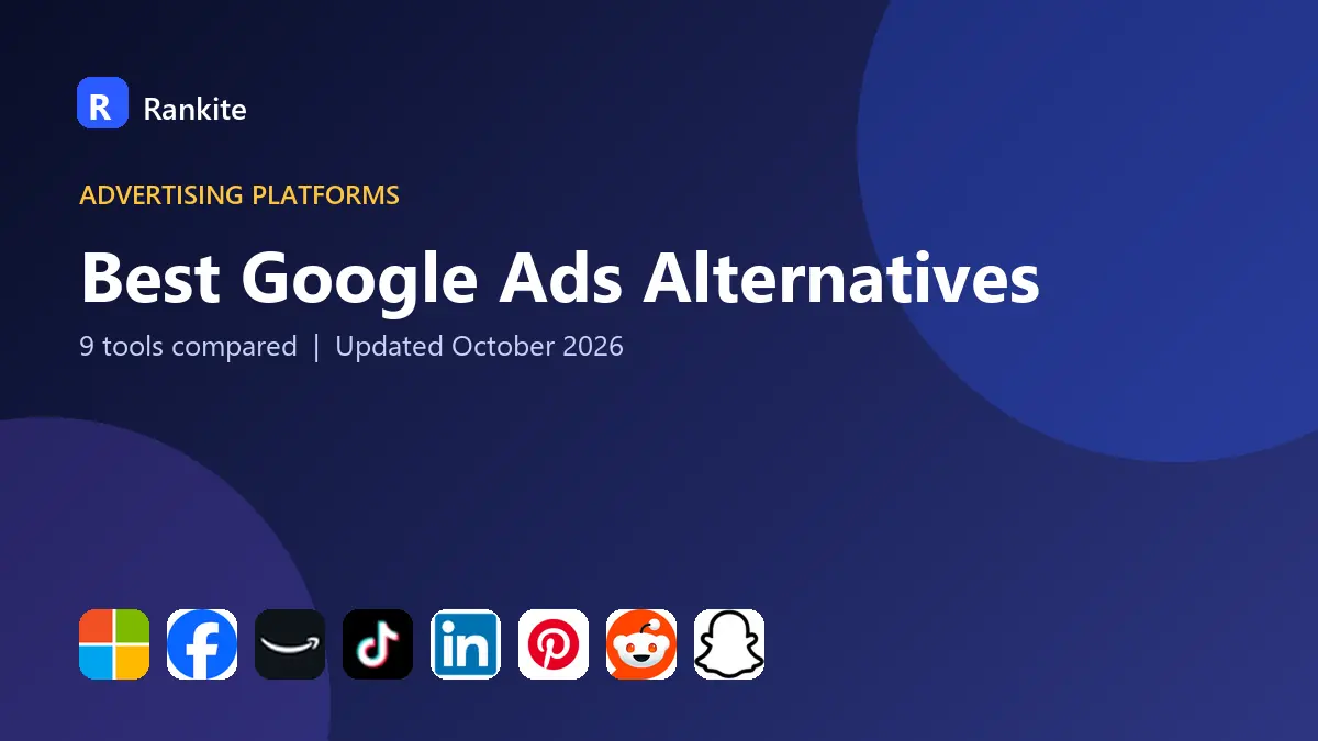 Best Google Ads Alternatives in 2026: 9 Platforms Compared