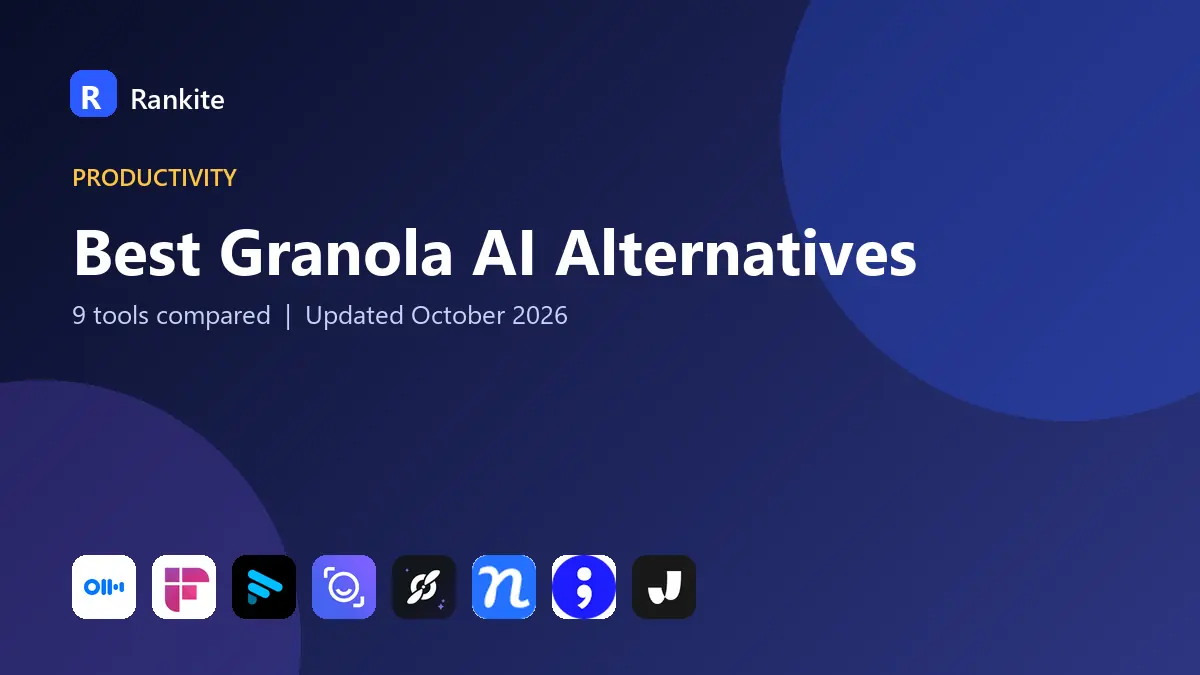 Best Granola AI Alternatives in 2026: 9 Tools Compared