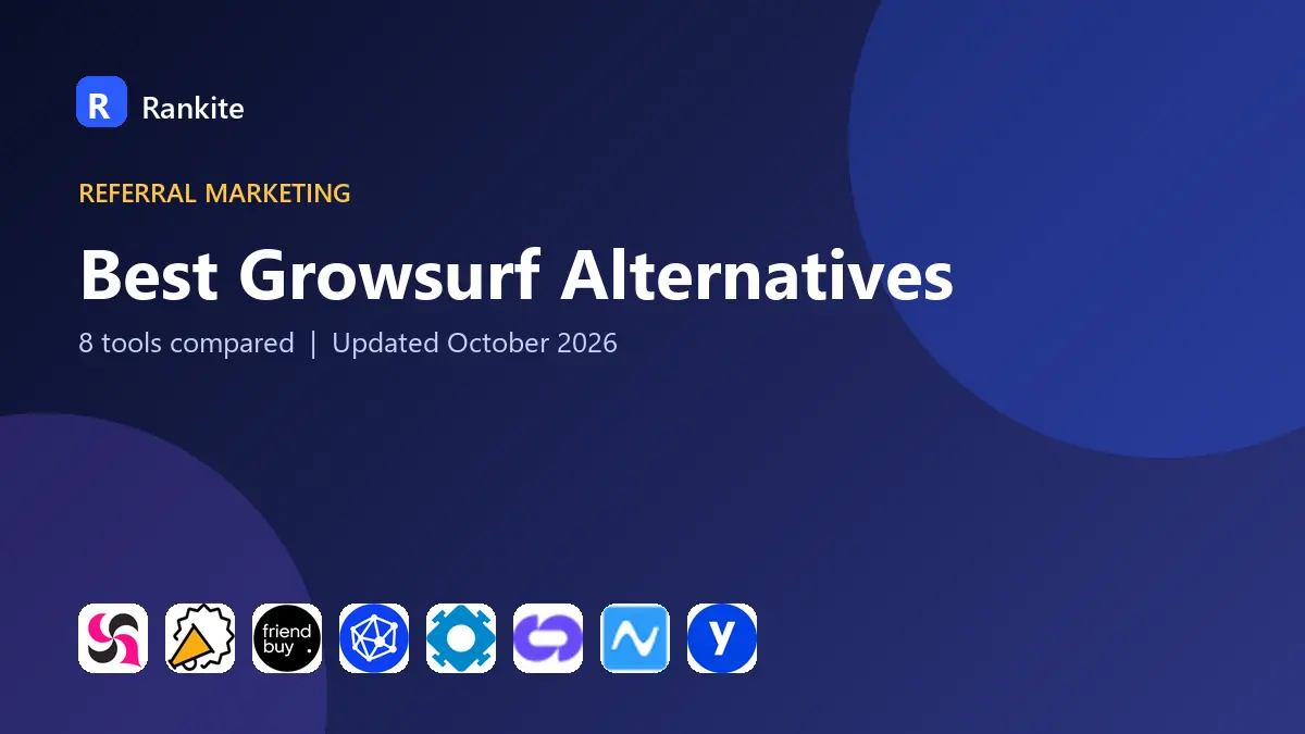 Best Growsurf Alternatives in 2026: 8 Tools Compared