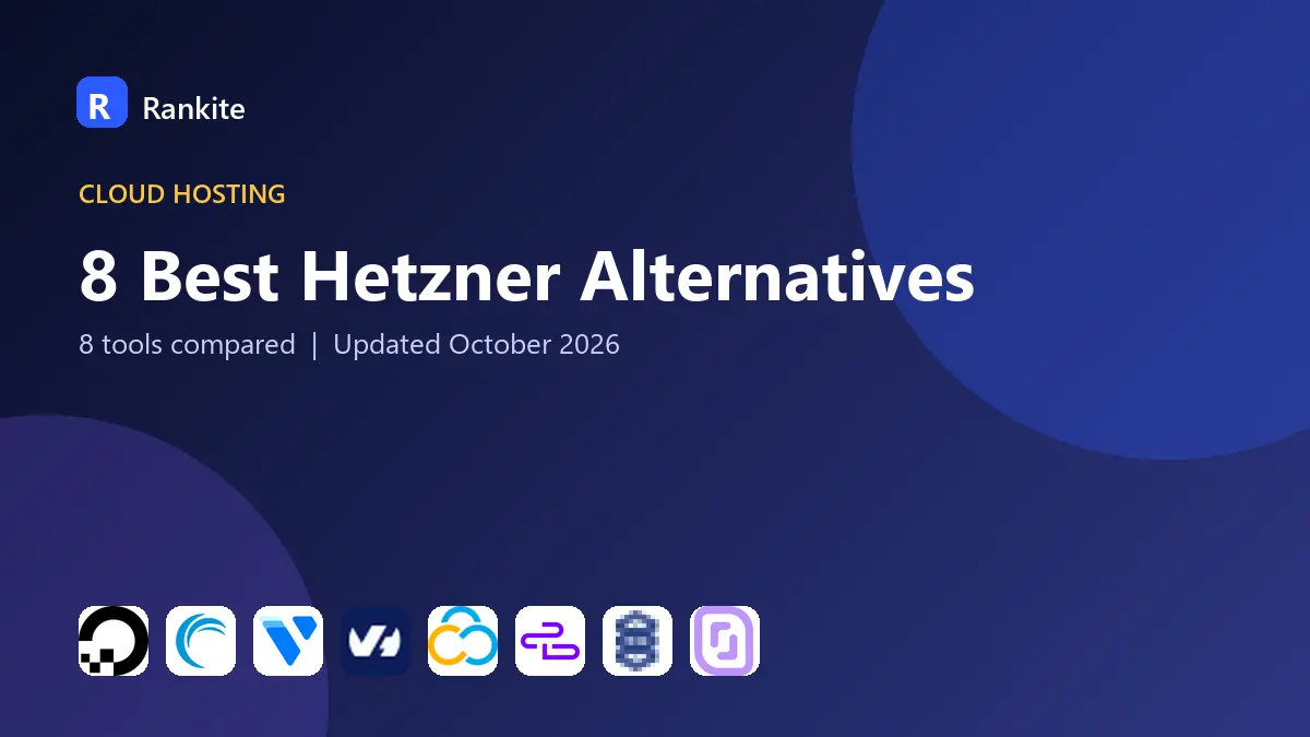 8 Best Hetzner Alternatives in 2026: Cloud Hosting Compared