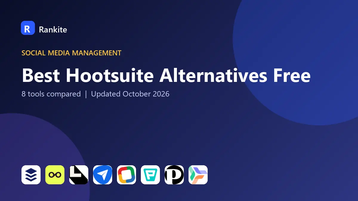 Best Hootsuite Alternatives Free in 2026: 8 Tools Compared