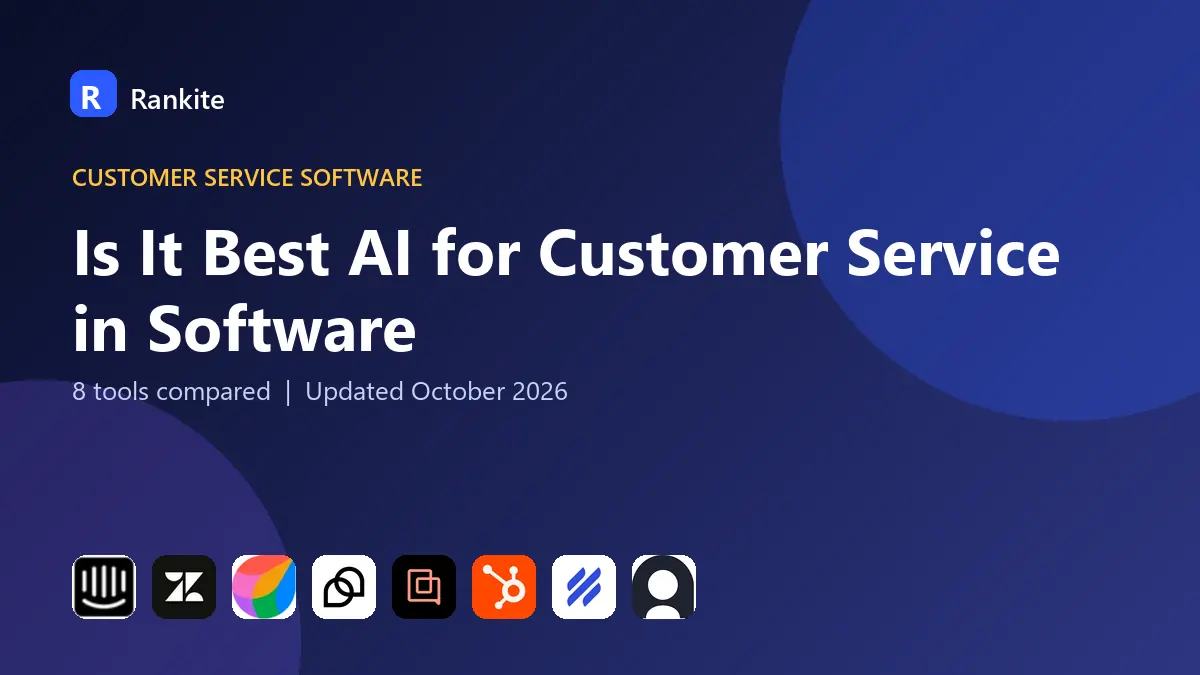 Is It Best AI for Customer Service in Software in 2026: 8 Tools Compared