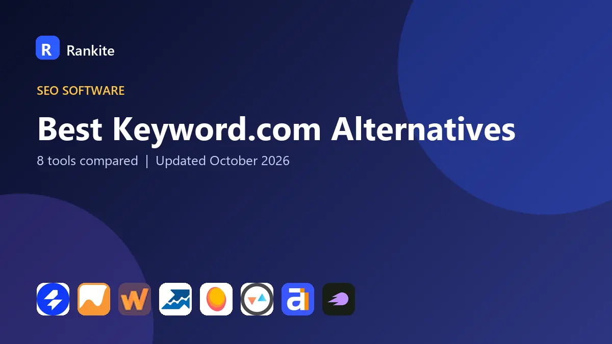 Best Keyword.com Alternatives in 2026: 8 Rank Trackers Compared