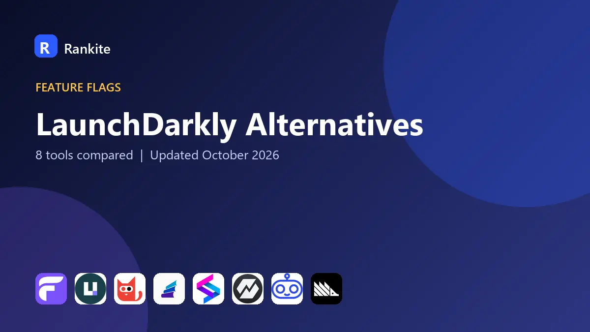 LaunchDarkly Alternatives in 2026: 8 Tools Compared