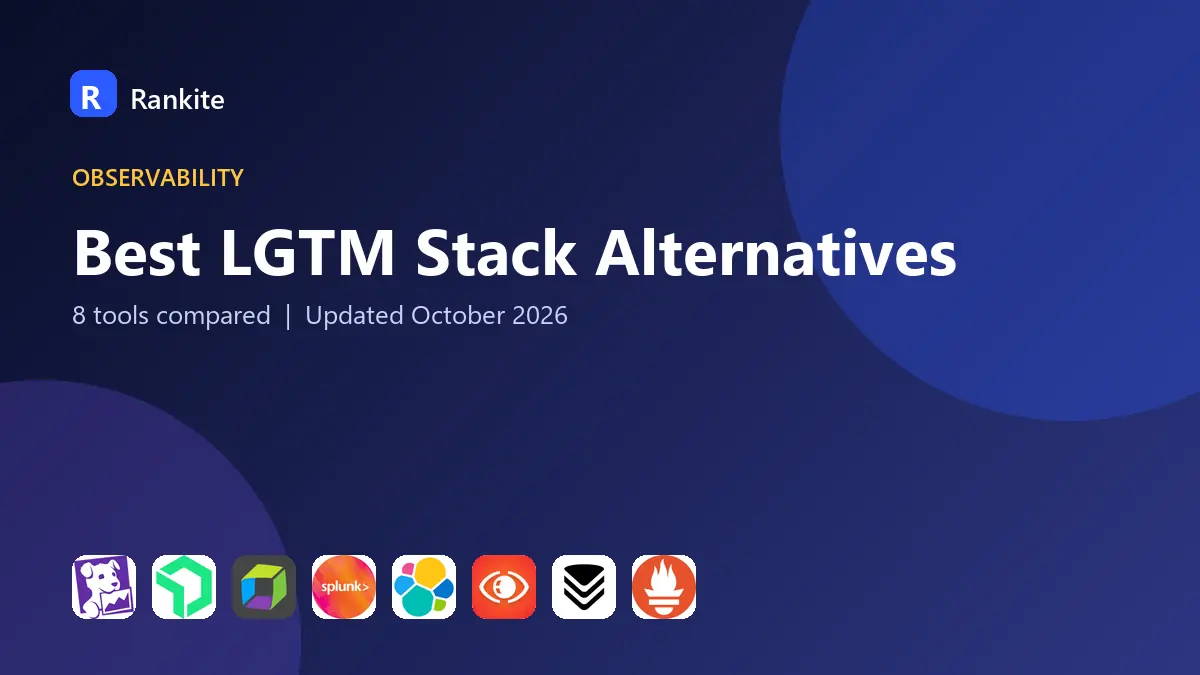 Best LGTM Stack Alternatives in 2026: 8 Tools Compared