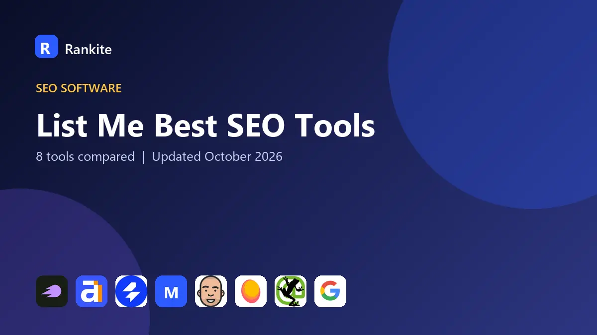 List Me Best SEO Tools in 2026: 8 Tools Compared