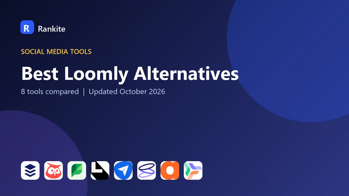 Best Loomly Alternatives in 2026: 8 Tools Compared