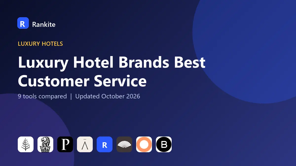 Luxury Hotel Brands Best Customer Service in 2026: 9 Brands Compared
