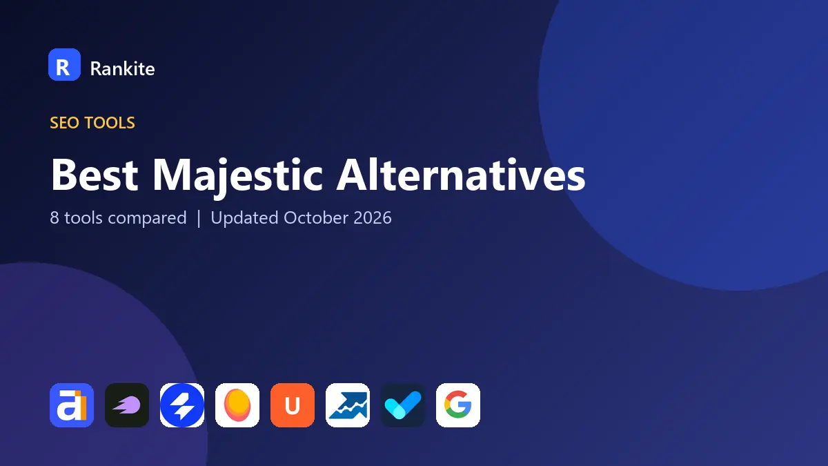 Best Majestic Alternatives in 2026: 8 Tools Compared