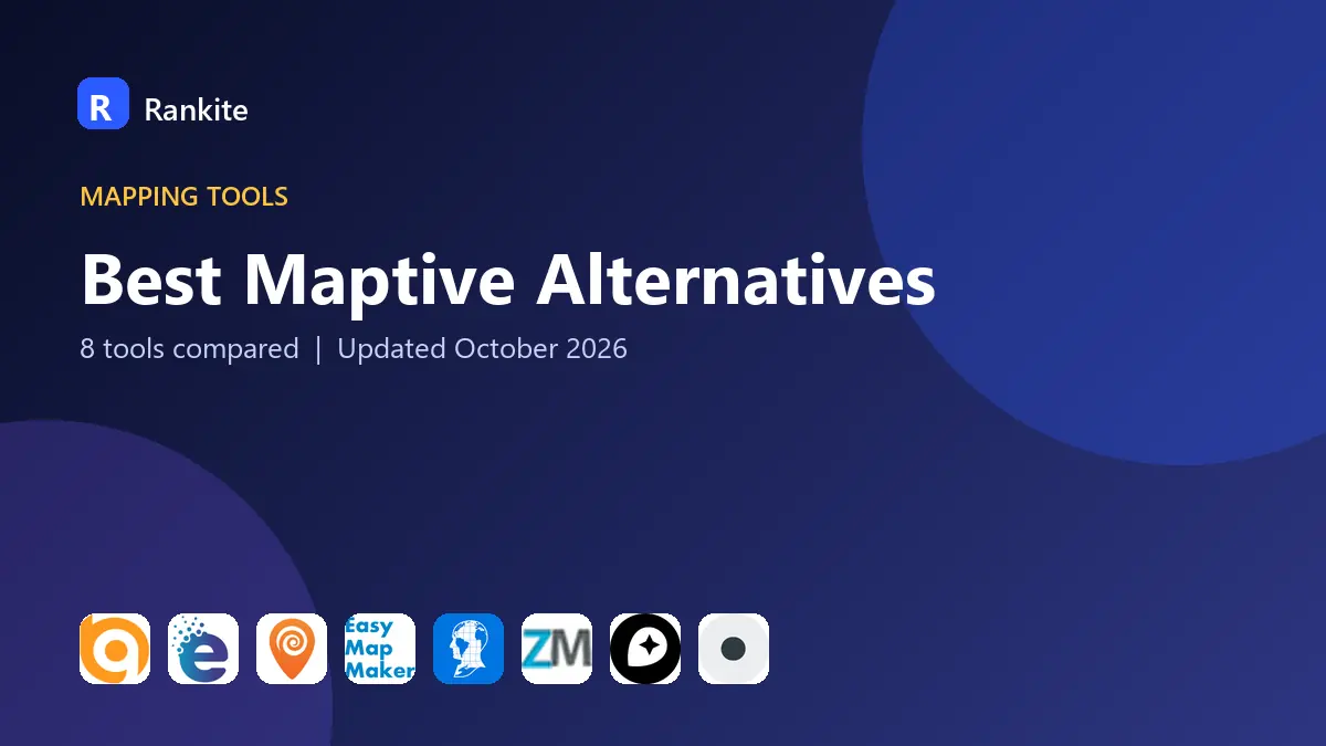 Best Maptive Alternatives in 2026: 8 Tools Compared