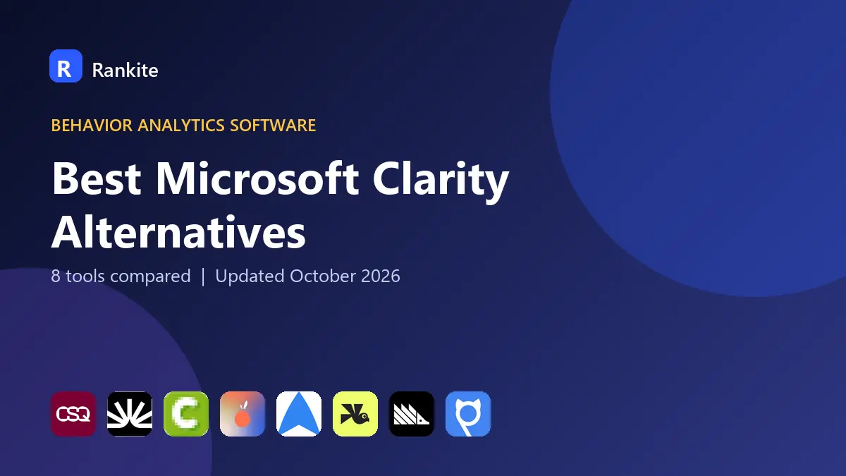Best Microsoft Clarity Alternatives in 2026: 8 Behavior Analytics Tools Compared