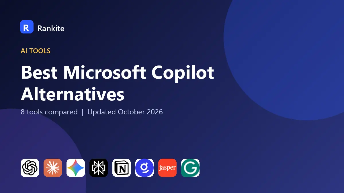 Best Microsoft Copilot Alternatives in 2026: 8 Tools Compared
