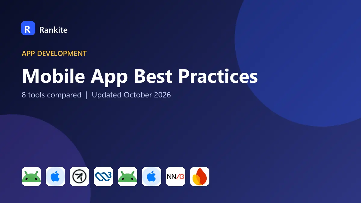 Mobile App Best Practices in 2026: 8 Practices Compared