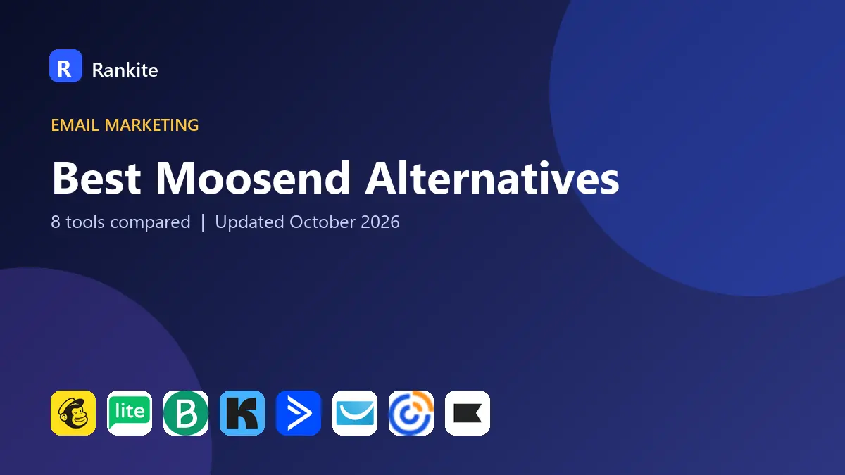 Best Moosend Alternatives in 2026: 8 Tools Compared