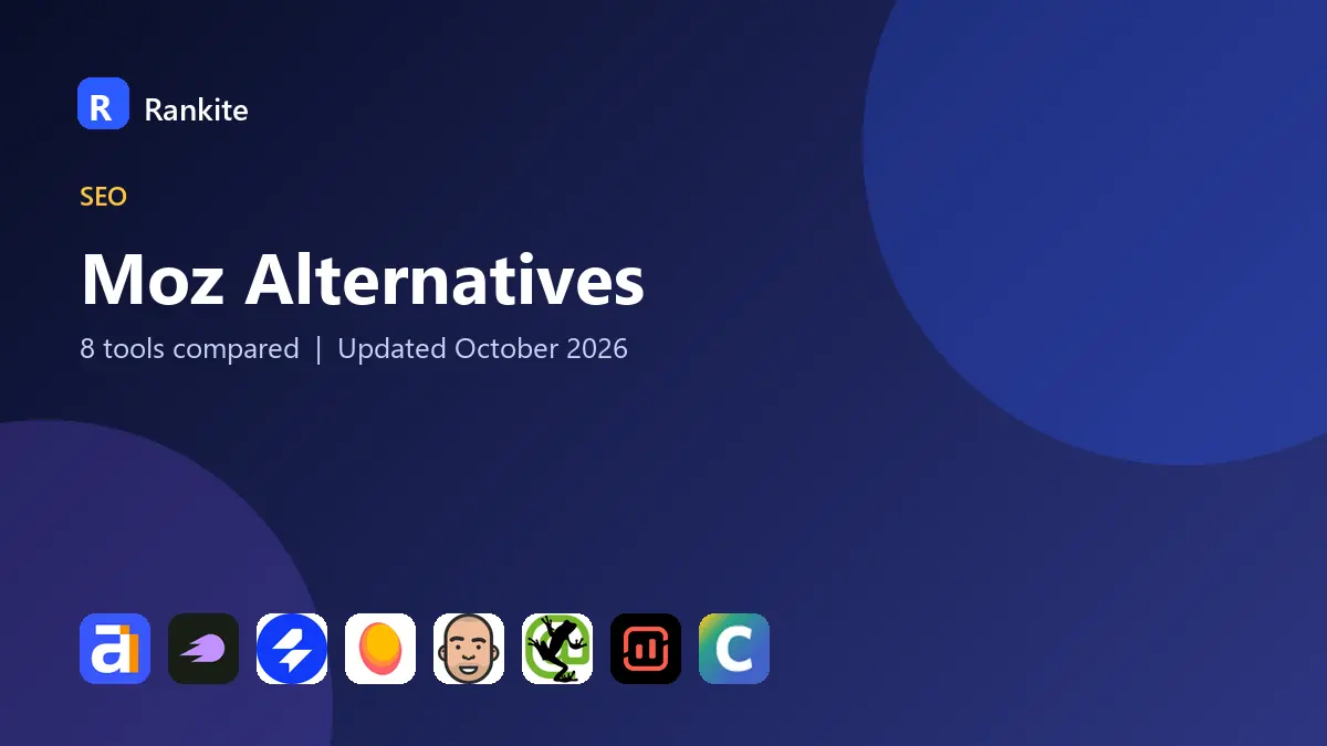 Moz Alternatives in 2026: 8 Tools Compared