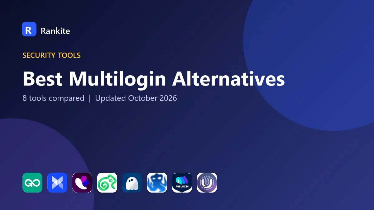 Best Multilogin Alternatives in 2026: 8 Tools Compared