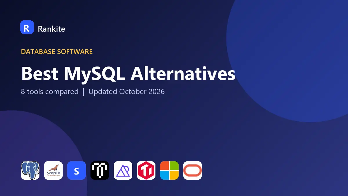 Best MySQL Alternatives in 2026: 8 Tools Compared