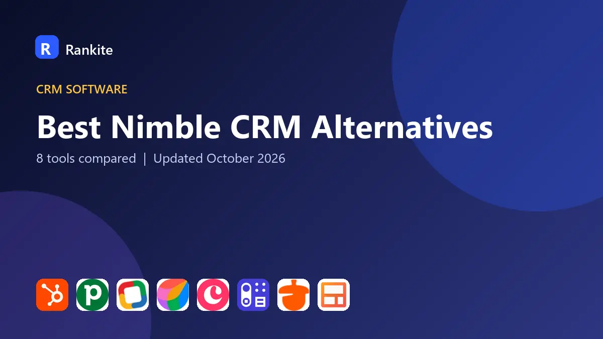 Best Nimble CRM Alternatives in 2026: 8 Tools Compared