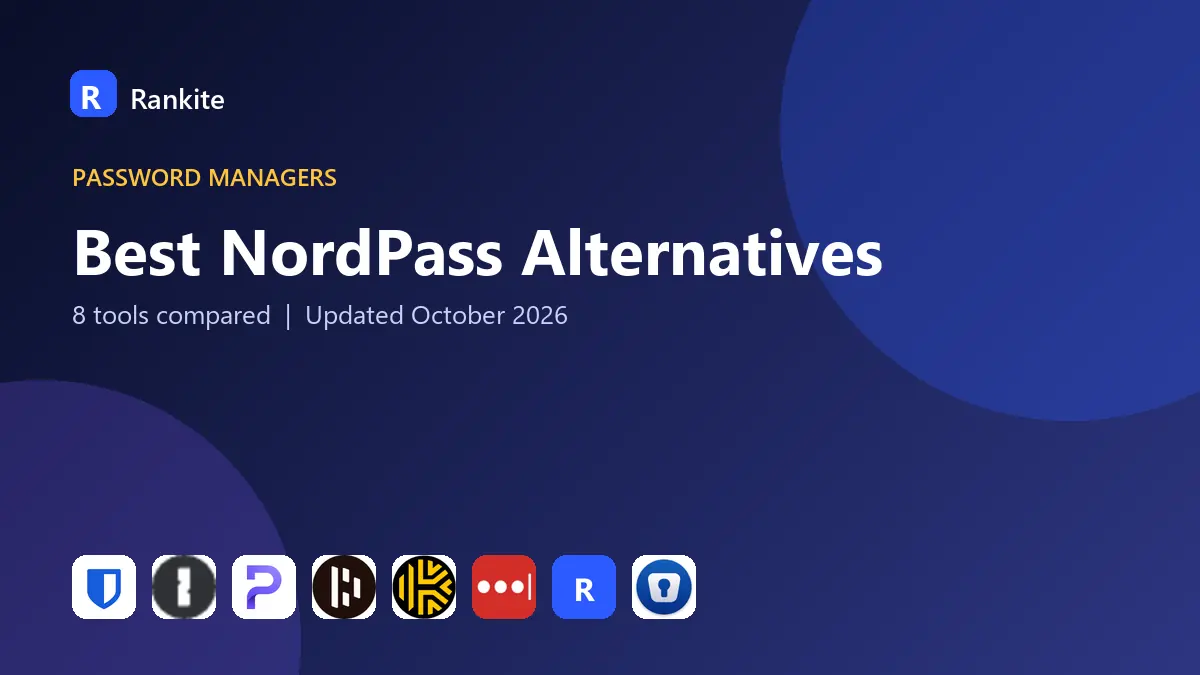 Best NordPass Alternatives in 2026: 8 Tools Compared
