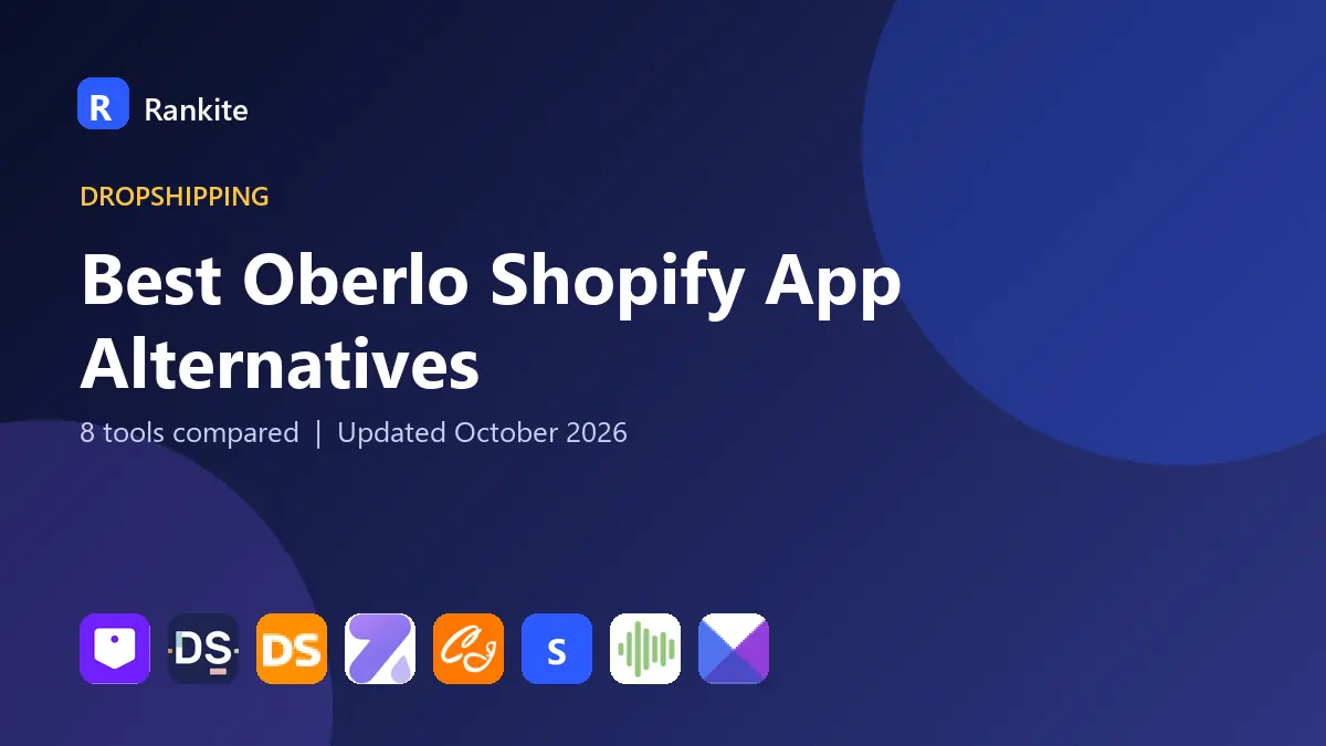Best Oberlo Shopify App Alternatives in 2026: 8 Tools Compared
