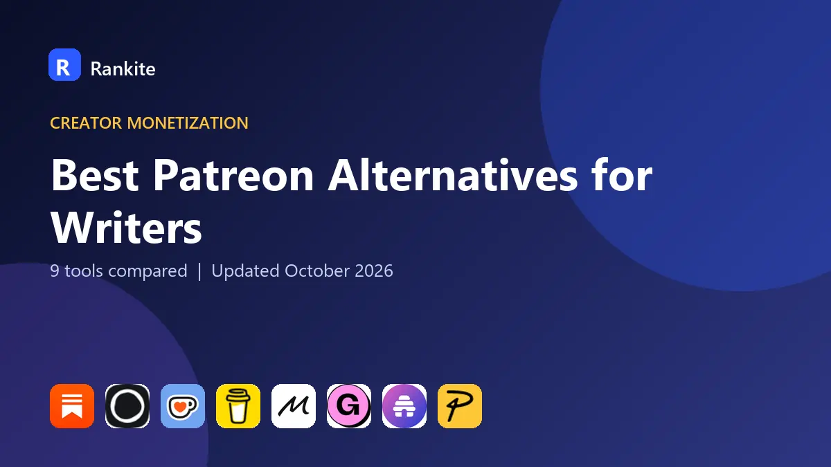 Best Patreon Alternatives for Writers in 2026: 9 Tools Compared