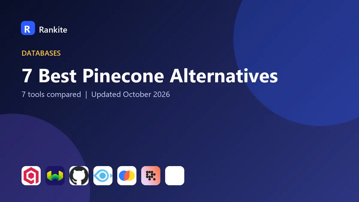 7 Best Pinecone Alternatives in 2026: 7 Tools Compared