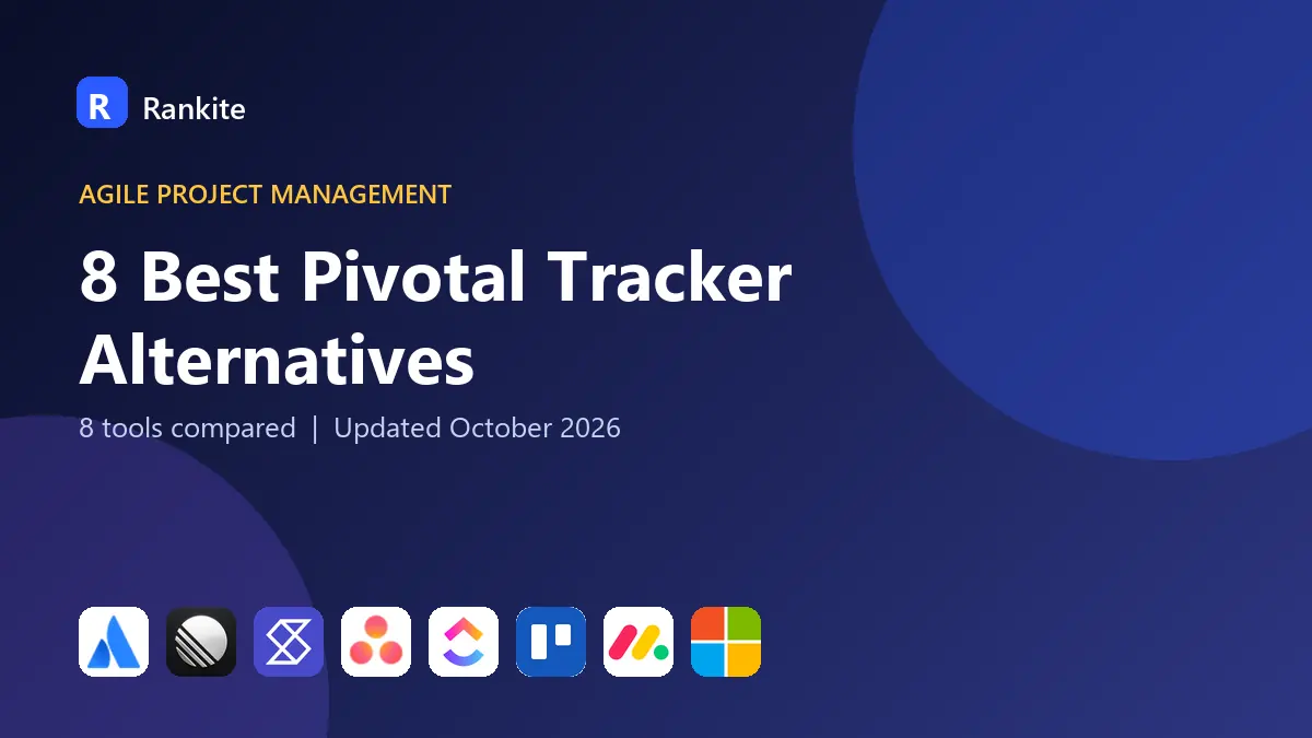 8 Best Pivotal Tracker Alternatives: 8 Tools Compared