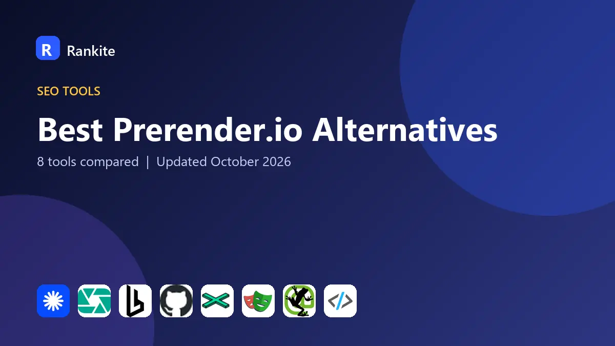 Best Prerender.io Alternatives in 2026: 8 Tools Compared
