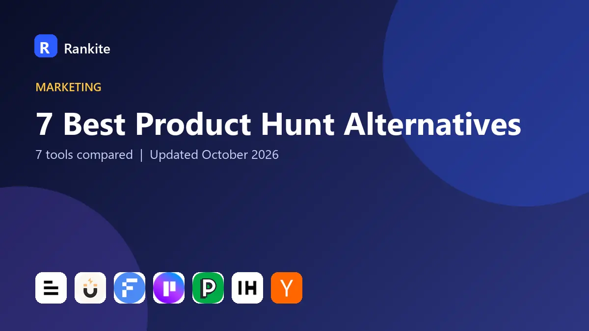 7 Best Product Hunt Alternatives in 2026: 7 Tools Compared