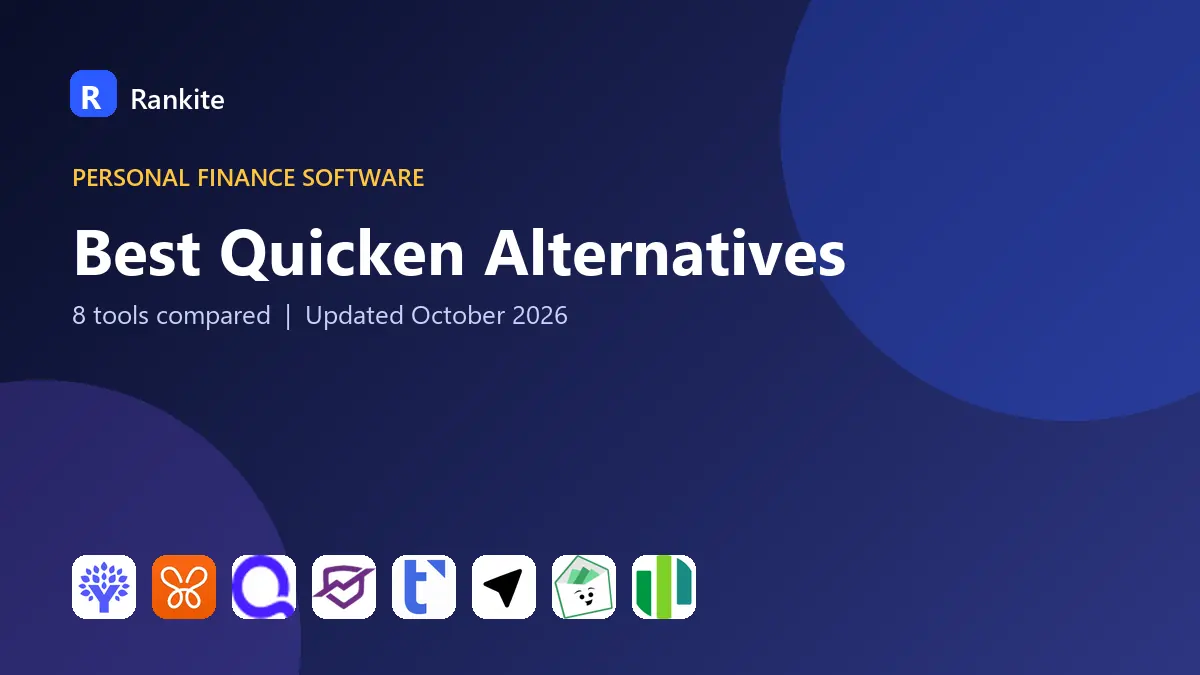 Best Quicken Alternatives in 2026: 8 Tools Compared