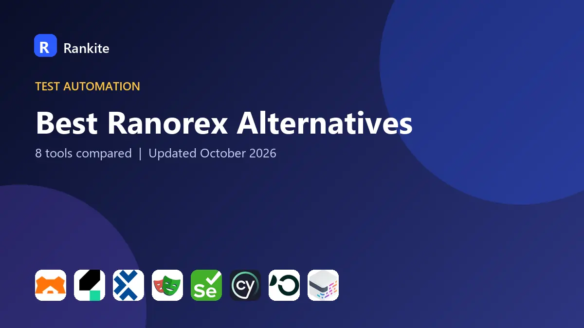 Best Ranorex Alternatives in 2026: 8 Test Automation Tools Compared