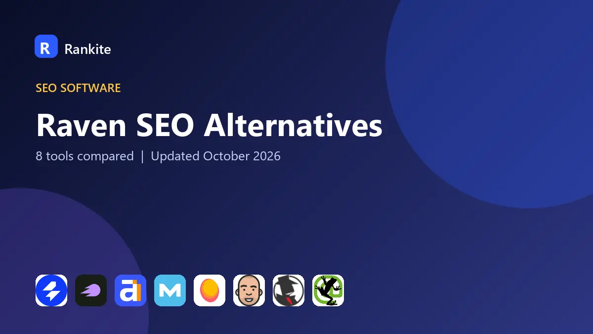Raven SEO Alternatives in 2026: 8 Tools Compared