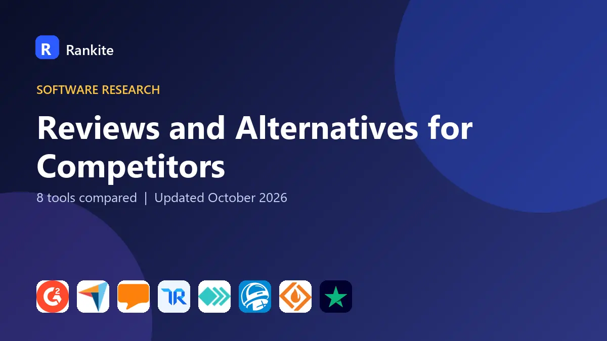 Reviews and Alternatives for Competitors in 2026: 8 Tools Compared