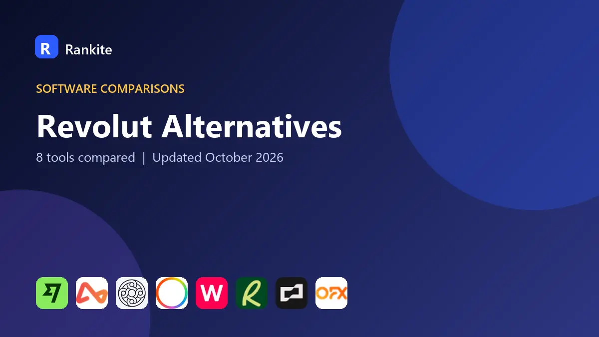 Revolut Alternatives in 2026: 8 Tools Compared