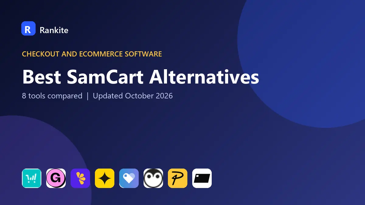 Best SamCart Alternatives in 2026: 8 Checkout Tools Compared