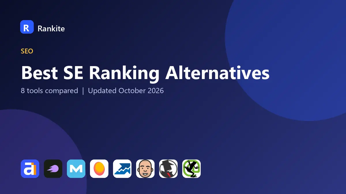 Best SE Ranking Alternatives in 2026: 8 Tools Compared