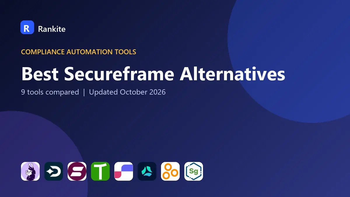 Best Secureframe Alternatives in 2026: 9 Tools Compared