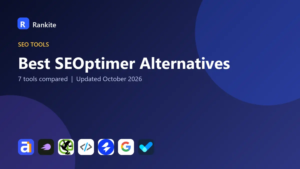 Best SEOptimer Alternatives in 2026: 7 Tools Compared
