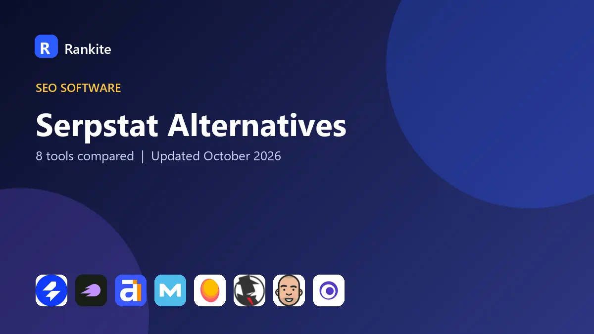 Serpstat Alternatives in 2026: 8 Tools Compared