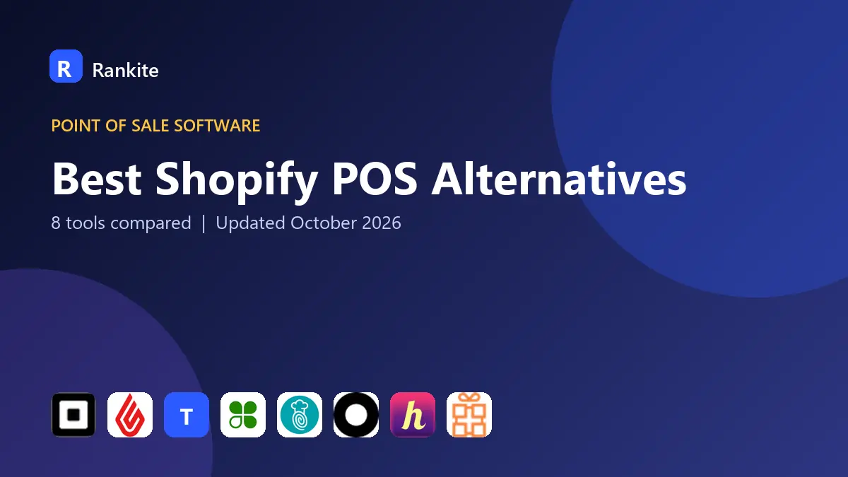Best Shopify POS Alternatives in 2026: 8 Tools Compared