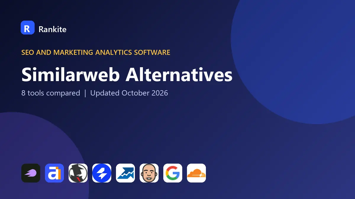 Similarweb Alternatives in 2026: 8 Tools Compared
