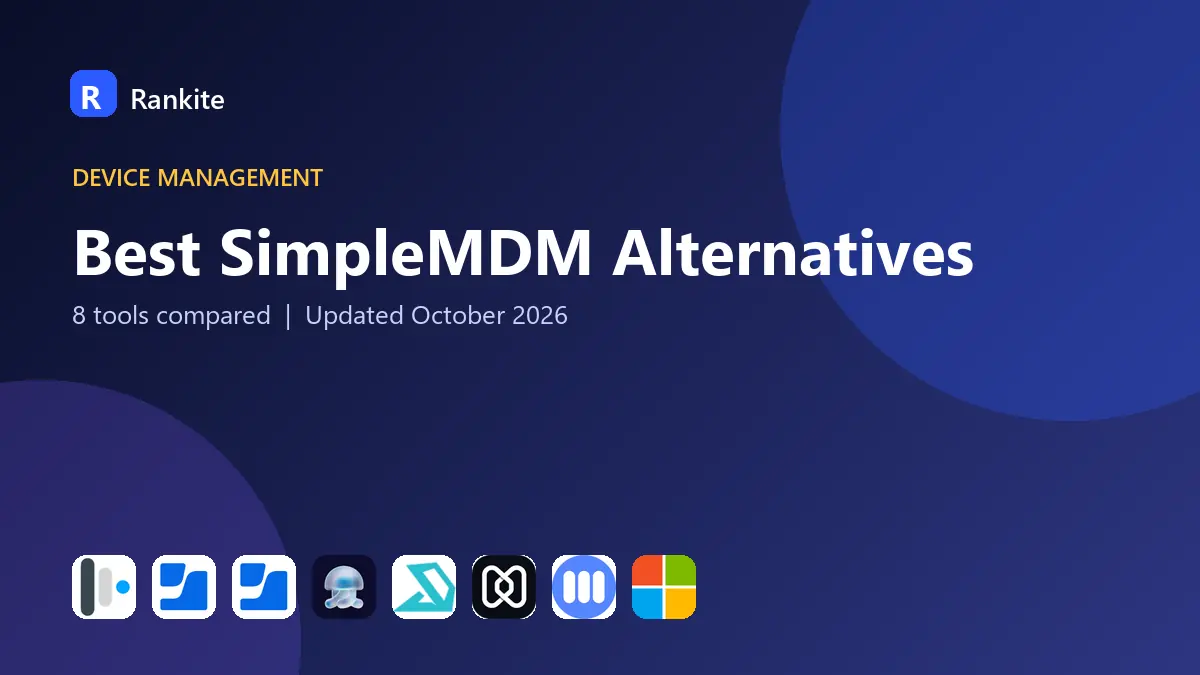 Best SimpleMDM Alternatives in 2026: 8 Tools Compared