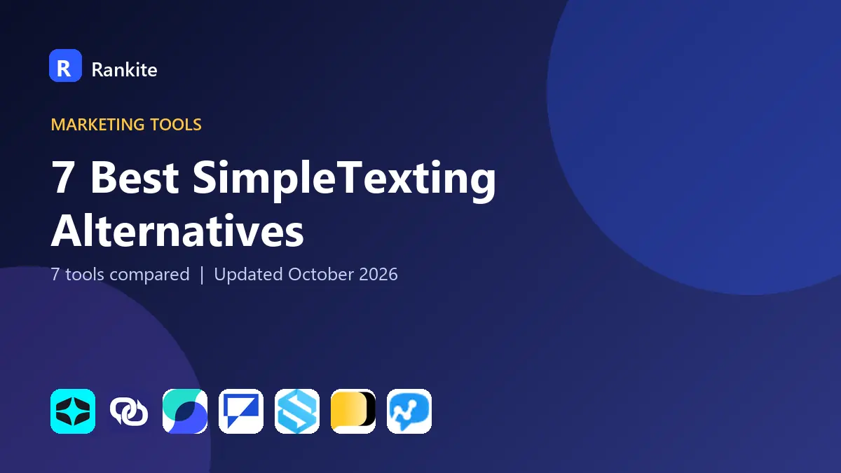 7 Best SimpleTexting Alternatives in 2026: 7 Tools Compared