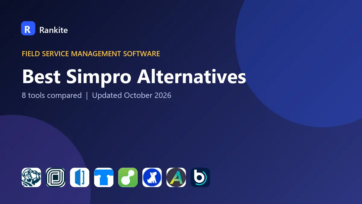 Best Simpro Alternatives in 2026: 8 Tools Compared
