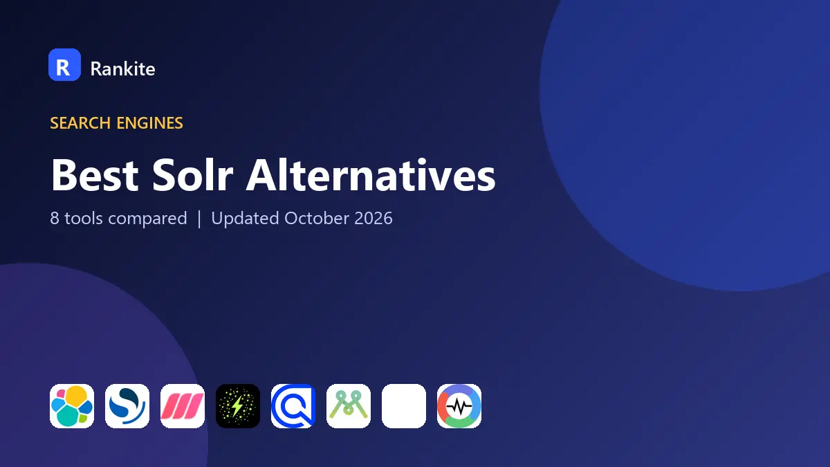 Best Solr Alternatives in 2026: 8 Tools Compared